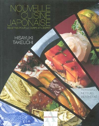 Nouvelle cuisine japonaise : recettes pour le corps et l'esprit