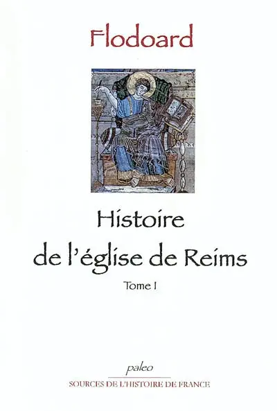 Histoire de l'Eglise de Reims. Vol. 1