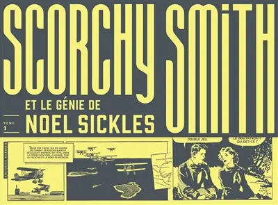 Scorchy Smith et le génie de Noel Sickles. Vol. 1