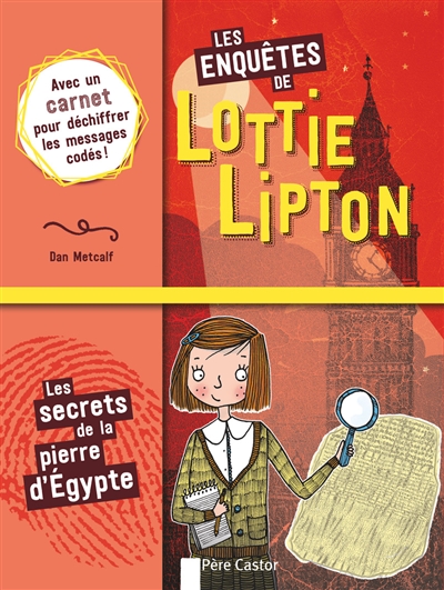 Les enquêtes de Lottie Lipton. Les secrets de la pierre d'Egypte