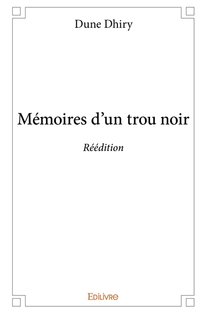 Mémoires d'un trou noir :...