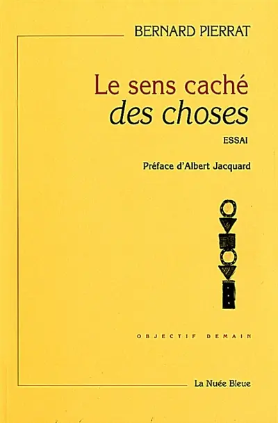 Le sens caché des choses