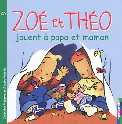 Zoé et Théo. Vol. 25. Zoé et Théo jouent à papa et maman