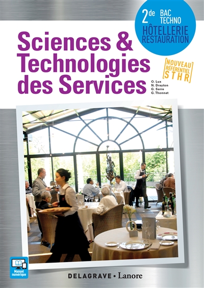 Sciences & technologies des services 2de bac techno hôtellerie restauration : nouveau référentiel STHR