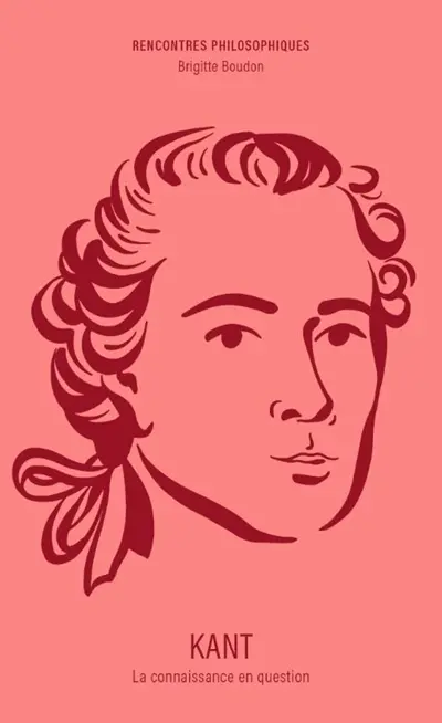 Kant : la connaissance en question