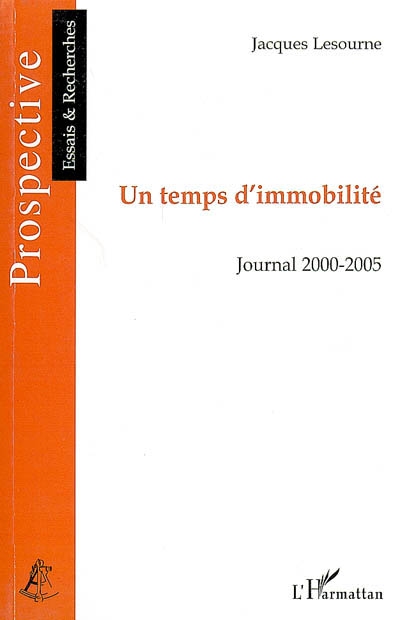 Un temps d'immobilité : journal 2000-2005