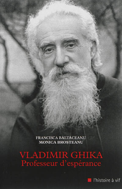Vladimir Ghika, professeur d'espérance : biographie