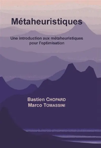 Métaheuristiques : une introduction aux métaheuristiques pour l'optimisation