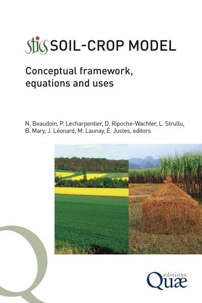 Stics soil-crop model : conceptual framework, equations and uses