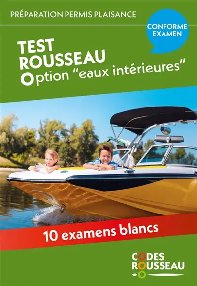 Permis bateau Rousseau. Codes Rousseau option eaux intérieures : préparation permis plaisance : conforme examen