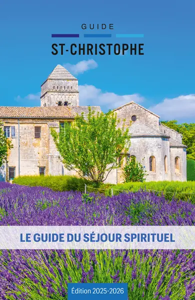 Guide St-Christophe : le guide du séjour spirituel