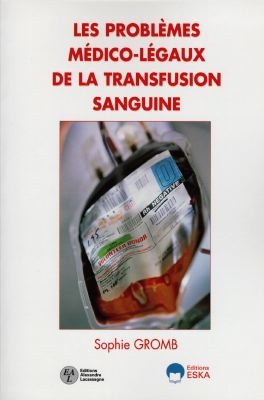 Les problèmes médico-légaux de la transfusion sanguine
