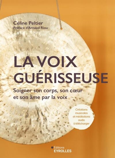 La voix guérisseuse :...
