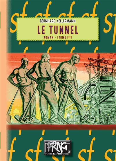 Le tunnel. Vol. 1