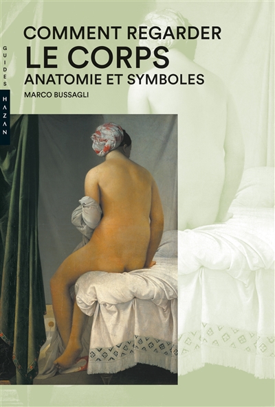 Comment regarder le corps : anatomie et symboles - Mario Bussagli