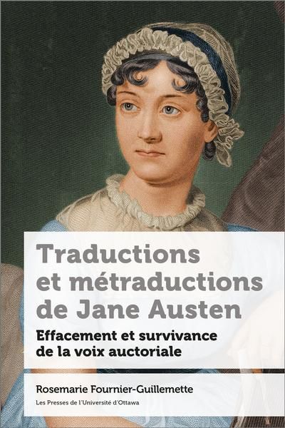 Traductions et métraductions de Jane Austen : Effacement et survivance de la voix auctoriale