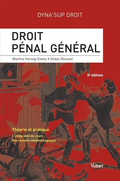 Droit pénal général : théorie et pratique, l'intégralité du cours, des conseils méthodologiques