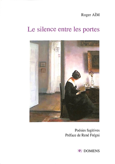 Le silence entre les portes : poésies fugitives