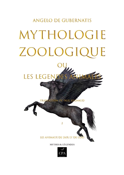 Mythologie zoologique ou les légendes animales, tome 2 : Les animaux de l'air et de l'eau