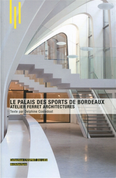 Le palais des sports de Bordeaux : atelier Ferret architectures