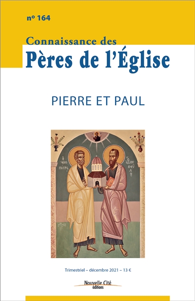 Connaissance des Pères de l'Eglise, n° 164. Pierre et Paul