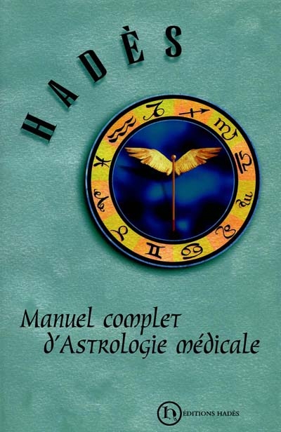 Manuel complet d'astrologie médicale