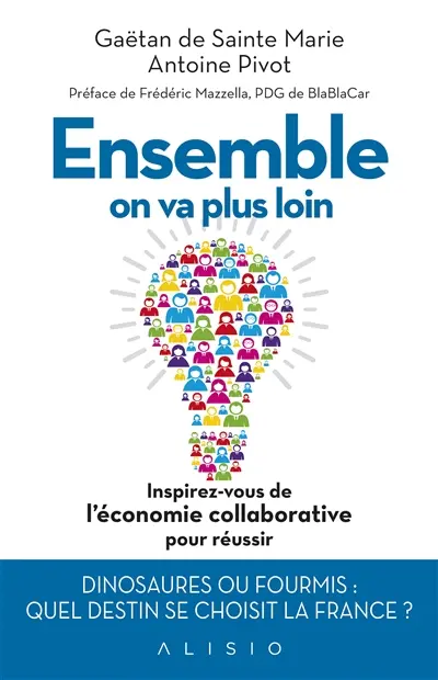 Ensemble on va plus loin : inspirez-vous de l'économie collaborative pour réussir