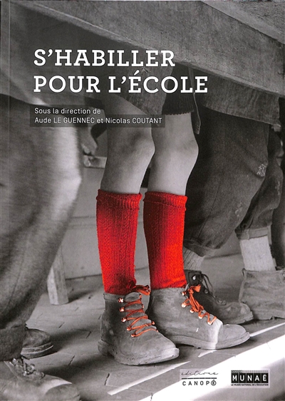 S'habiller pour l'école : catalogue de l'exposition, 10 juin 2023-31 mars 2024, Musée national de l'éducation, Rouen