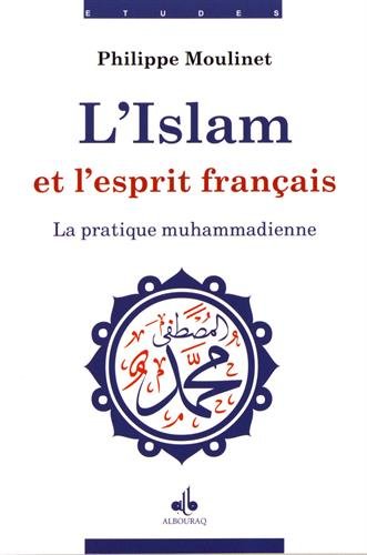 Islam et esprit français. Vol. 3. La pratique muhammadienne