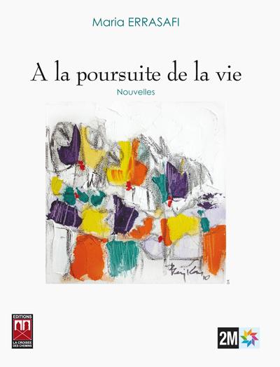 A la poursuite de la vie