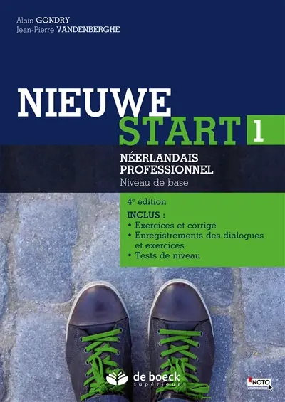 Nieuwe start 1 : néerlandais professionnel, niveau de base : inclus exercices et corrigé, enregistrement des dialogues et exercices, tests de niveau