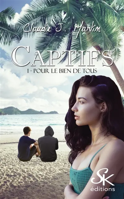Captifs 1 : Pour le bien de tous