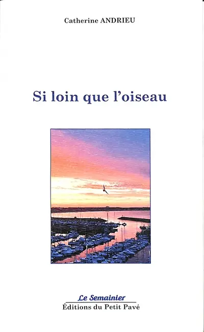 Si loin que l'oiseau