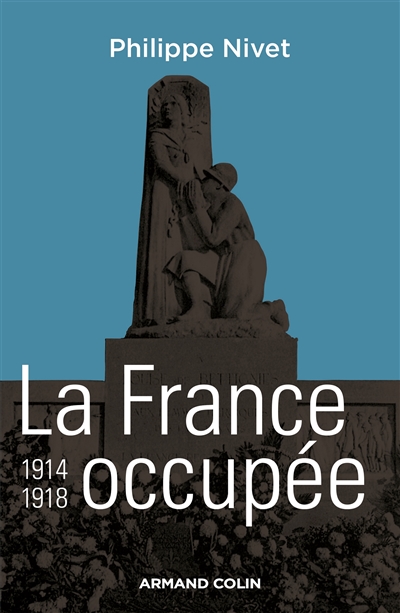 La France occupée : 1914-1918