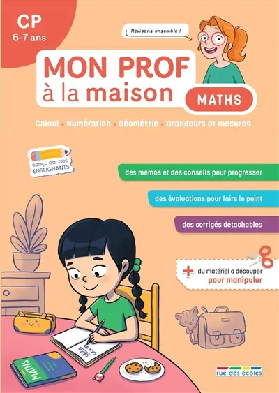 Maths CP, 6-7 ans : calcul, numération, géométrie, grandeurs et mesures