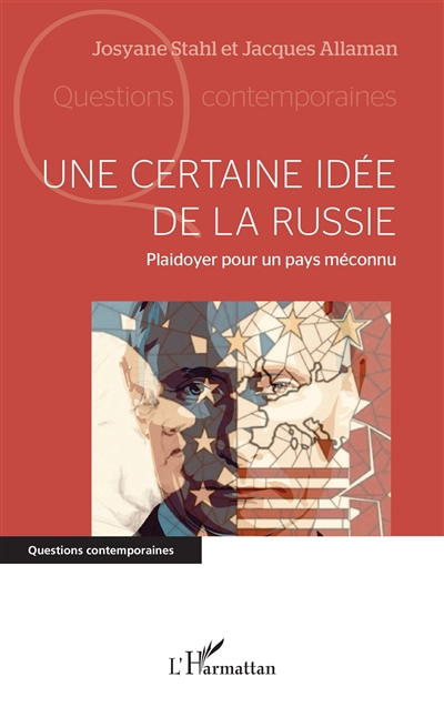 Une certaine idée de la Russie : plaidoyer pour un pays méconnu