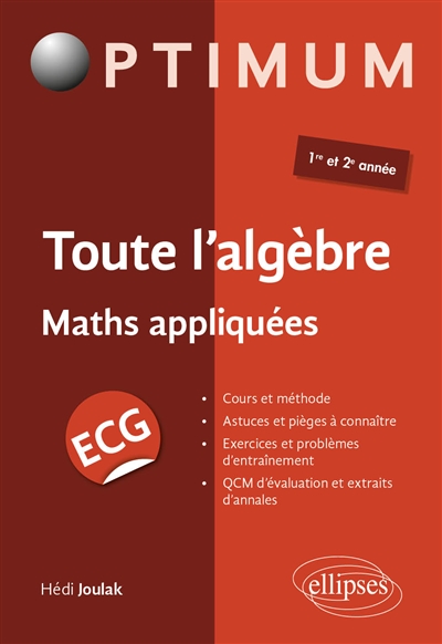 Toute l'algèbre : maths appliquées ECG 1re et 2e année