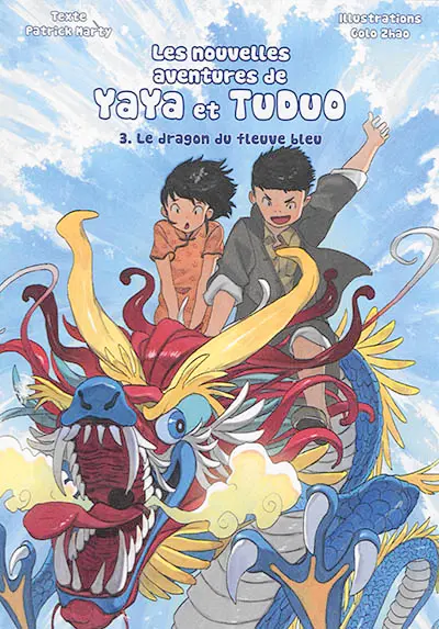 Les nouvelles aventures de Yaya et Tuduo. Vol. 3. Le dragon du fleuve bleu
