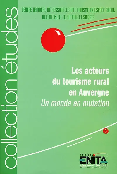 Les acteurs du tourisme rural en Auvergne : un monde en mutation