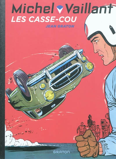 Michel Vaillant. Vol. 7. Les casse-cou