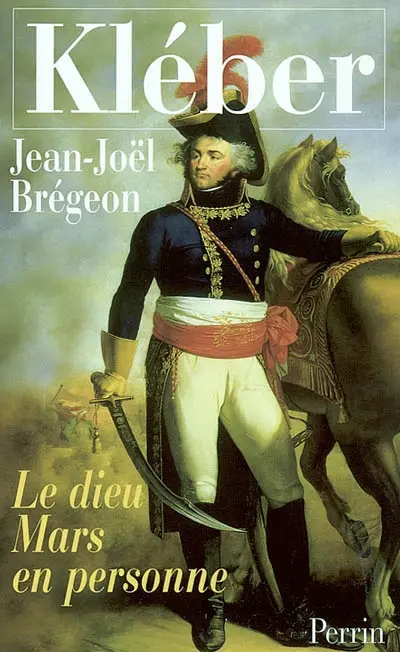 Kléber, le dieu Mars en personne