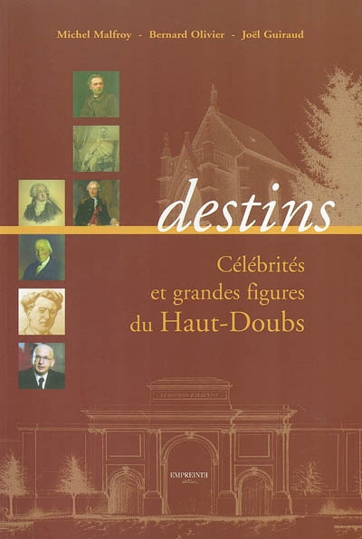 Destins : célébrités et grandes figures du Haut-Doubs