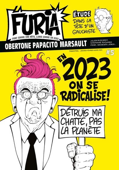 La Furia : fort comme une bête, libre comme un dieu, n° 5. En 2023, on se radicalise !