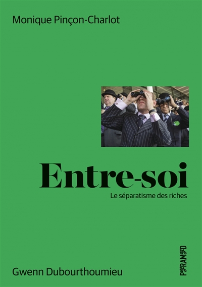 Entre-soi : le séparatisme des riches