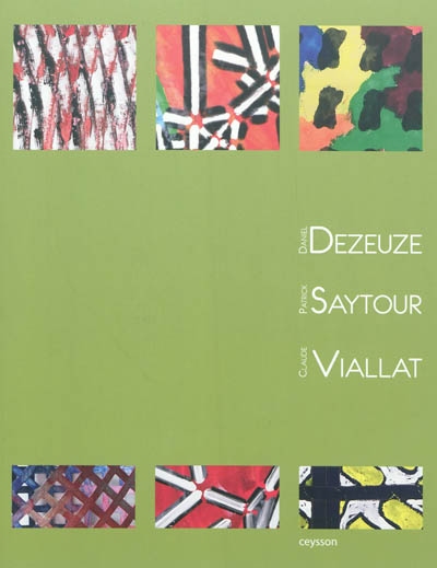 Daniel Dezeuze, Patrick Saytour, Claude Viallat