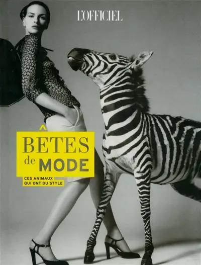 L'officiel de la mode et de la couture de Paris. Bêtes de mode : ces animaux qui ont du style