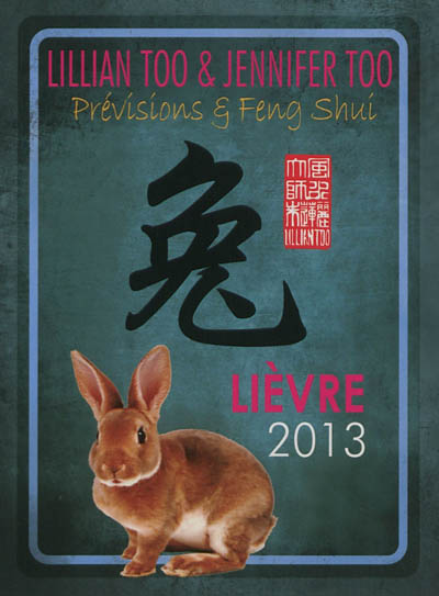 Lièvre 2013 : prévisions & feng shui
