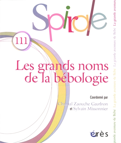 Spirale, n° 111. Les grands noms de la bébologie