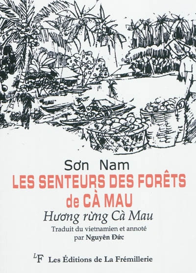 Les senteurs des forêts de Camau. Huong rùng Cà Mau