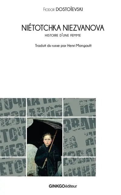 Niétotchka Niezvanova : histoire d'une femme : 1849